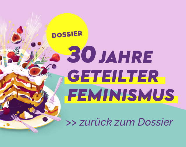 Dossier-Link Bild 30 Jahre geteilter Feminismus