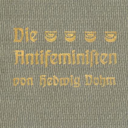 Ausschnitt des Buchcovers von "Die Antifeministen" von Hedwig Dohm