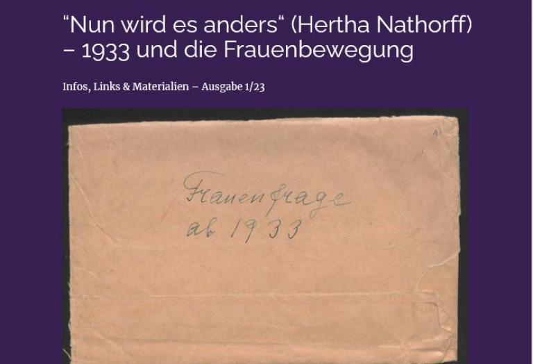 “Nun wird es anders“ (Hertha Nathorff)  – 1933 und die Frauenbewegung, Infos, Links & Materialien – Ausgabe 1/23 